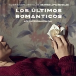 los ultimos romanticos